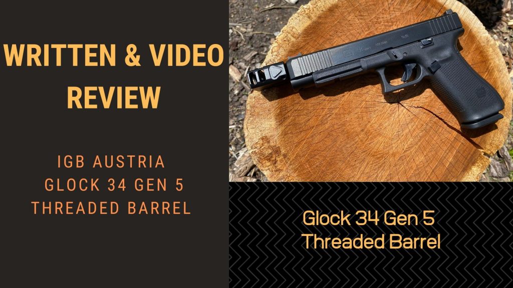 Video & Written Review IGB Austria Glock 34 Gen 5 Threaded Barrel