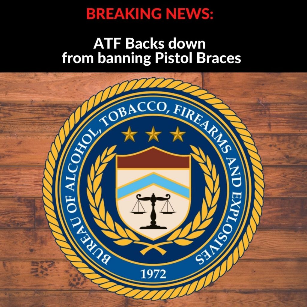 BREAKING NEWS ATF Backs down from banning Pistol Braces